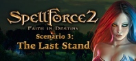 SpellForce 2 - Faith in Destiny. Scenario: The Last Stand