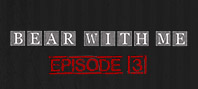 Bear With Me - Episode Three (электронная версия)