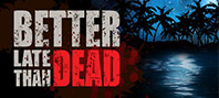 Better Late Than DEAD (электронная версия)
