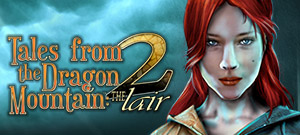 Tales From The Dragon Mountain 2: The Lair (электронная версия)