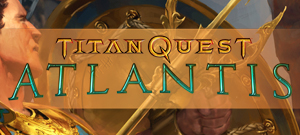 Titan Quest: Atlantis (электронная версия)