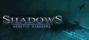 Shadows: Heretic Kingdoms (электронная версия)