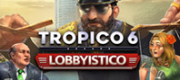Tropico 6 Lobbyistico (электронная версия)