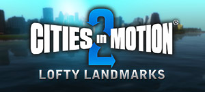 Cities in Motion 2: Lofty Landmarks (электронная версия)