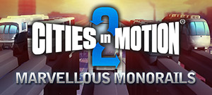 Cities in Motion 2: Marvellous Monorails (электронная версия)