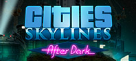 Cities: Skylines - After Dark (электронная версия)