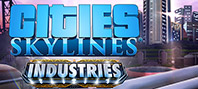 Cities: Skylines - Industries (электронная версия)