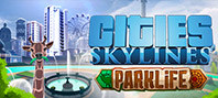 Cities: Skylines - Parklife (электронная версия)