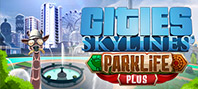 Cities: Skylines - Parklife Plus (электронная версия)