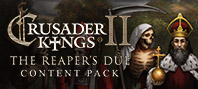 Crusader Kings II: The Reaper's Due Content Pack (электронная версия)