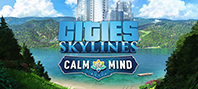 Cities: Skylines - Calm The Mind Radio (электронная версия)