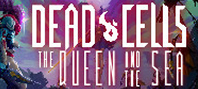 Dead Cells: The Queen and the Sea (электронная версия)