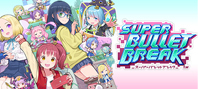 Super Bullet Break (электронная версия)
