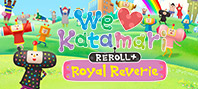 We Love Katamari REROLL+ Royal Reverie (электронная версия)