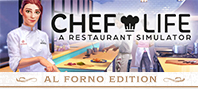 Chef Life: A Restaurant Simulator - AL FORNO EDITION (электронная версия)