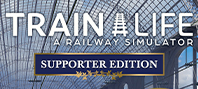 Train Life: A Railway Simulator - Supporter Edition (электронная версия)