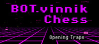 BOT.vinnik Chess: Opening Traps (электронная версия)