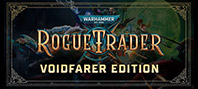 Warhammer 40,000: Rogue Trader Voidfarer Edition (электронная версия)