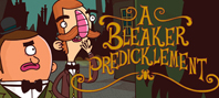 Adventures of Bertram Fiddle 2: A Bleaker Predicklement (электронная версия)