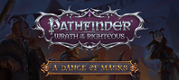 Pathfinder: Wrath of the Righteous - A Dance of Masks (электронная версия)