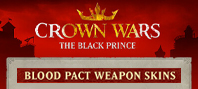 Crown Wars: The Black Prince - Blood Pact Weapon Skins (электронная версия)