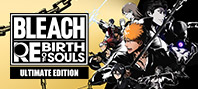 Bleach Rebirth of Souls Ultimate Edition (электронная версия)