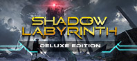 Shadow Labyrinth Deluxe Edition (электронная версия)