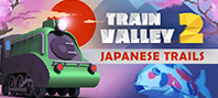 Train Valley 2 - Japanese Trails (электронная версия)