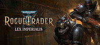 Warhammer 40,000: Rogue Trader – Lex Imperialis (электронная версия)
