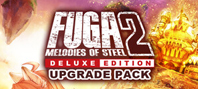 Fuga: Melodies of Steel 2 - Deluxe Edition Upgrade Pack (электронная версия)