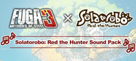 Fuga: Melodies of Steel 3 - Solatorobo: Red the Hunter Sound Pack (электронная версия)