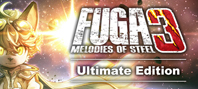 Fuga: Melodies of Steel 3 - Ultimate Edition (электронная версия)
