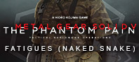 METAL GEAR SOLID V: THE PHANTOM PAIN - Fatigues (Naked Snake) (электронная версия)