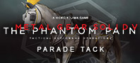 METAL GEAR SOLID V: THE PHANTOM PAIN - Parade Tack (электронная версия)