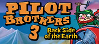 Pilot Brothers 3 : Back Side of the Earth