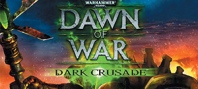 Warhammer 40,000 : Dawn of War - Dark Crusade