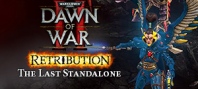 Warhammer 40,000 : Dawn of War II - Retribution - The Last Standalone DLC