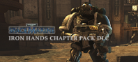 Warhammer 40,000 : Space Marine - Iron Hand Chapter Pack DLC