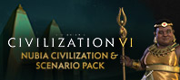 Sid Meiers Civilization VI: Nubia Civilization & Scenario Pack
