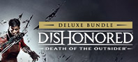 Dishonored: Deluxe Bundle