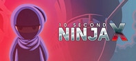 10 Second Ninja X