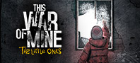 This War of Mine: Stories - Father's Promise