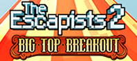 The Escapists 2 - Big Top Breakout