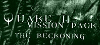 QUAKE II Mission Pack: The Reckoning