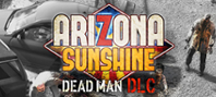 Arizona Sunshine - Dead Man DLC