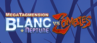 MegaTagmension Blanc + Neptune VS Zombies Deluxe DLC