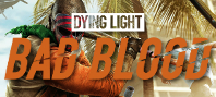 Dying Light: Bad Blood Founder's Pack
