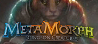 MetaMorph: Dungeon Creatures
