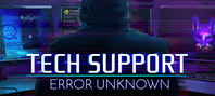 TECH SUPPORT: ERROR UNKNOWN