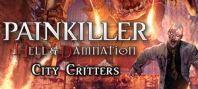 Painkiller Hell & Damnation: City Critters